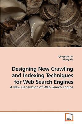 Designing New Crawling and Indexing Techniques ... 363920400X Book Cover