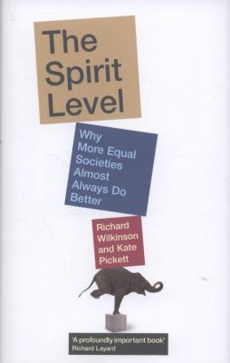 The Spirit Level: Why More Equal Societies Almo... 1846140390 Book Cover