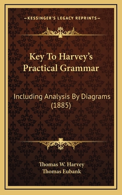 Key to Harvey's Practical Grammar: Including An... 1164988859 Book Cover