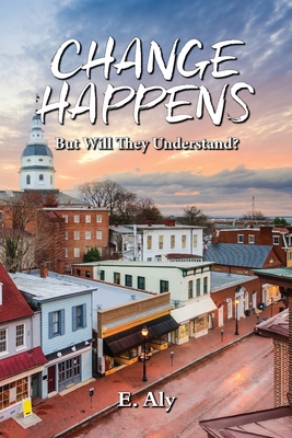 CHANGE HAPPENS But Will They Understand? 0961449659 Book Cover