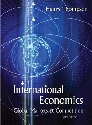 International Economics: Global Markets and Com... 9812563466 Book Cover
