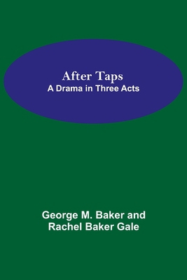 After Taps; A Drama in Three Acts 9354845177 Book Cover