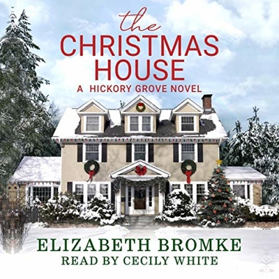 The Christmas House: A Hickory Grove Novel B09GZ7P7VB Book Cover