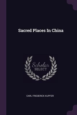 Sacred Places In China 137849508X Book Cover