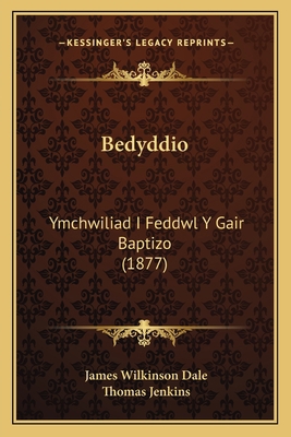 Bedyddio: Ymchwiliad I Feddwl Y Gair Baptizo (1... [Welsh] 1167644069 Book Cover