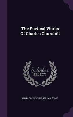 The Poetical Works Of Charles Churchill 1346953147 Book Cover