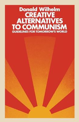 Creative Alternatives to Communism: Guidelines ... 0333218566 Book Cover