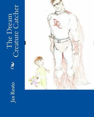 The Dream Creature Catcher 1523728310 Book Cover