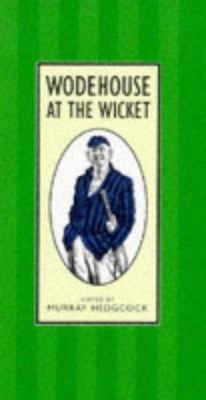 Wodehouse at the Wicket 0091801915 Book Cover