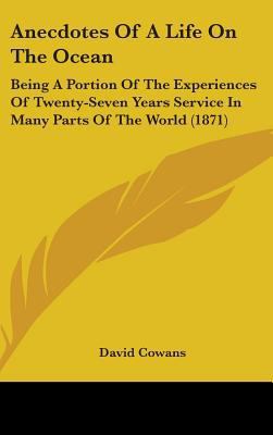Anecdotes Of A Life On The Ocean: Being A Porti... 1436919134 Book Cover
