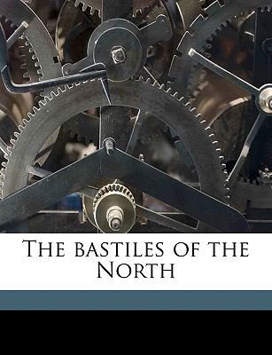 The Bastiles of the North 1175901245 Book Cover