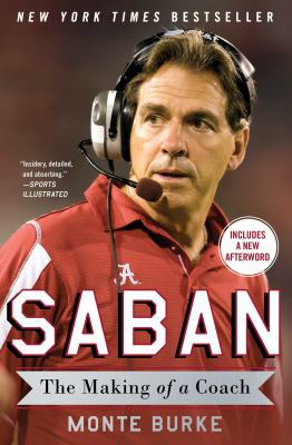 Saban: The Making of a Coach 1476789940 Book Cover