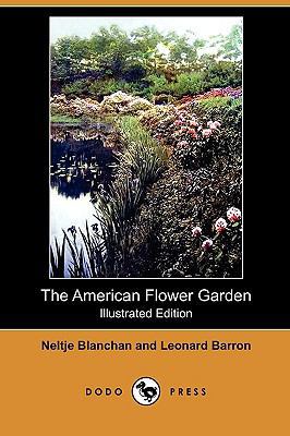 The American Flower Garden(illustrated Edition)... 1409993361 Book Cover