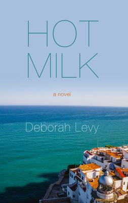 Hot Milk [Large Print] 1410493822 Book Cover