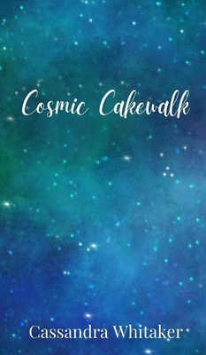 Cosmic Cakewalk 1805678485 Book Cover
