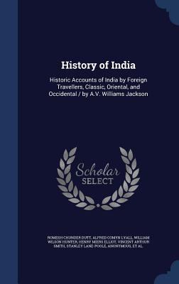 History of India: Historic Accounts of India by... 1296922995 Book Cover