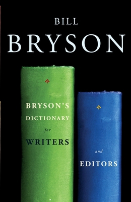 Bryson's Dictionary for Writers and Editors 0385662084 Book Cover