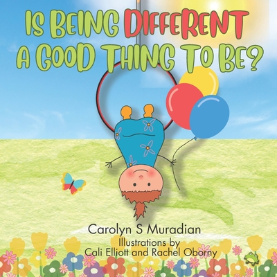 Is Being Different a Good Thing to Be? B0C9SJ2PW7 Book Cover
