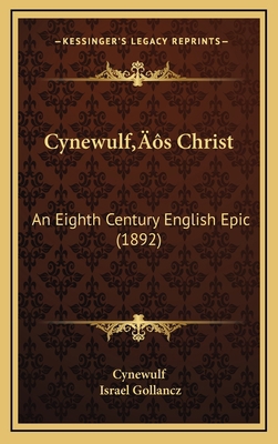 Cynewulf's Christ: An Eighth Century English Ep... 1164284150 Book Cover