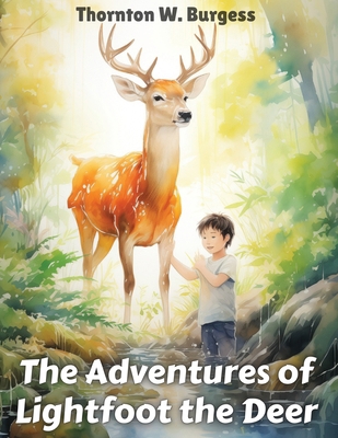 The Adventures of Lightfoot the Deer 1835529267 Book Cover