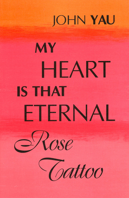 My Heart is That Eternal Rose Tattoo 1574231685 Book Cover