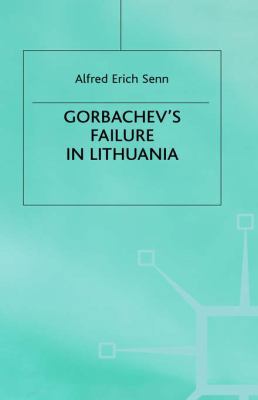 Gorbachev's Failure in Lithuania 0333641639 Book Cover