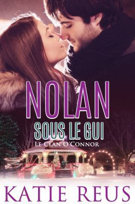 Nolan: Sous le gui (Le Clan O’Connor) (French E... [French] 1635561256 Book Cover