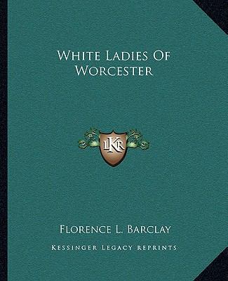 White Ladies Of Worcester 1162716851 Book Cover