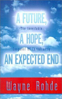 Future, a Hope, an Expected End 1931232172 Book Cover