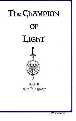The Champion of Light, Book II; Apollo's Quest 1365449009 Book Cover