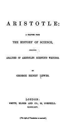 Aristotle, a chapter from the history of scienc... 1534832084 Book Cover