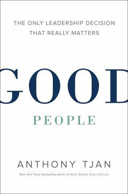 Good People: The Only Leadership Decision That ... 0241245001 Book Cover