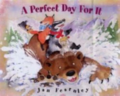 A Perfect Day for It 0434807869 Book Cover
