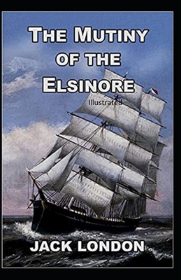 Paperback The Mutiny of the Elsinore Illustrated Book