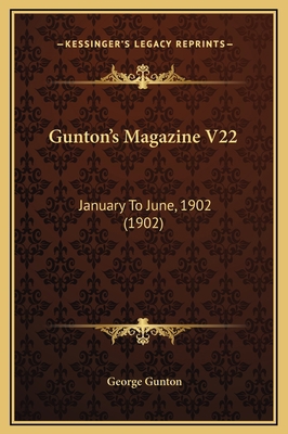 Gunton's Magazine V22: January To June, 1902 (1... 1169364136 Book Cover