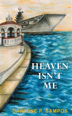 Heaven Isn't Me 0578595133 Book Cover
