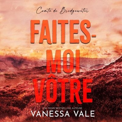 Faites-Moi Vôtre [French] 1665078936 Book Cover