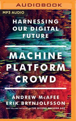 Machine, Platform, Crowd: Harnessing Our Digita... 1543615791 Book Cover