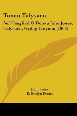 Tonau Talysarn: Sef Casgliad O Donau John Jones... 1104510340 Book Cover