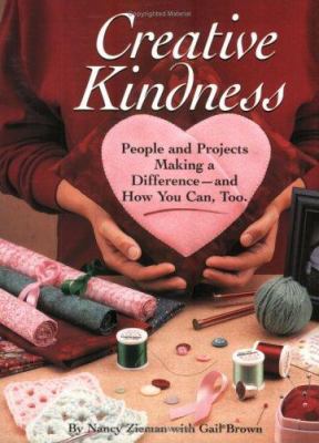 Creative Kindness : People and Projects Making ... 0873496965 Book Cover