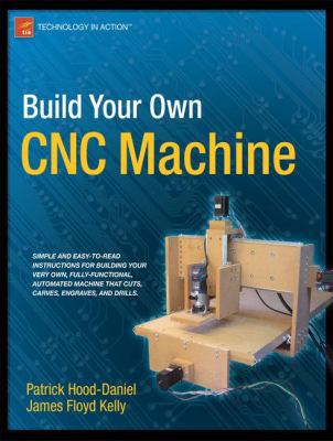 Build Your Own CNC Machine 1430224894 Book Cover