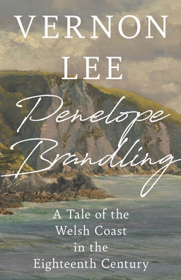 Penelope Brandling: A Tale of the Welsh Coast i... 1528718267 Book Cover