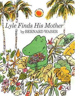 Lyle Finds His Mother (Weekly Reader) B000J25XFQ Book Cover