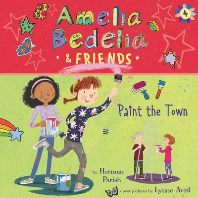 Amelia Bedelia & Friends #4: Amelia Bedelia & F... 1799940160 Book Cover