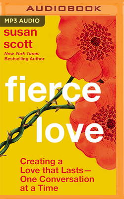 Fierce Love: Creating a Love That Lasts--One Co... 1713651513 Book Cover
