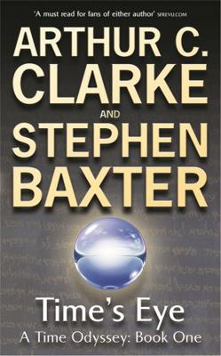 Time's Eye. Arthur C. Clarke and Stephen Baxter 057507647X Book Cover