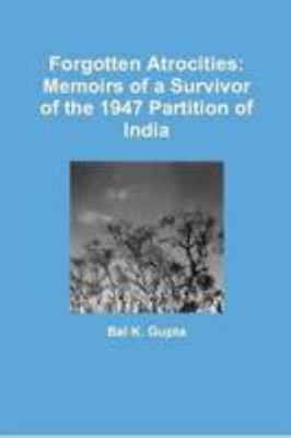 Forgotten Atrocities: Memoirs of a Survivor of ... 1257914197 Book Cover
