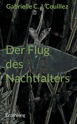 Der Flug des Nachtfalters [German] 3754352520 Book Cover