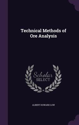 Technical Methods of Ore Analysis 1359917799 Book Cover