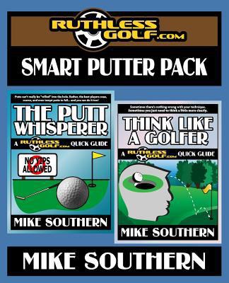 The RuthlessGolf.com Smart Putter Pack 1545241015 Book Cover